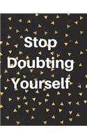 Stop Doubting Yourself