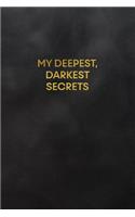 My Deepest, Darkest Secrets