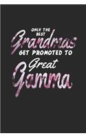 Only the Best Grandmas Get Promoted to Great Gamma