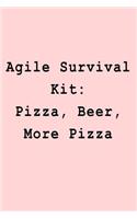 Agile Survival Kit: Pizza, Beer, More Pizza: Blank Lined Journal