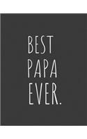 Best Papa Ever: Dad Notebook, Dad journal, papa journal, Fathers day notebook gift,8.5 x 11 size 120 Lined Pages Dad Fathers day Note pads.