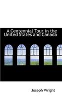 A Centennial Tour in the United States and Canada