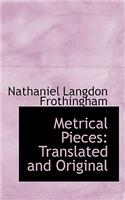 Metrical Pieces: Translated and Original