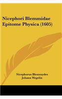 Nicephori Blemmidae Epitome Physica (1605)