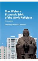 Max Weber's Economic Ethic of the World Religions