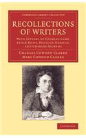 Recollections of Writers: With Letters of Charles Lamb, Leigh Hunt, Douglas Jerrold, and Charles Dickens