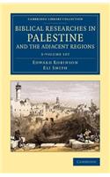 Biblical Researches in Palestine and the Adjacent Regions 3 Volume Set: A Journal of Travels in the Years 1838 and 1852