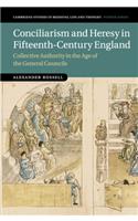 Conciliarism and Heresy in Fifteenth-Century England