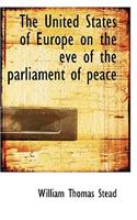 The United States of Europe on the Eve of the Parliament of Peace