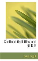 Scotland as It Was and as It Is