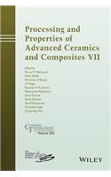 Processing and Properties of Advanced Ceramics and Composites VII