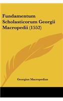 Fundamentum Scholasticorum Georgii Macropedii (1552)