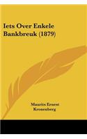 Iets Over Enkele Bankbreuk (1879)