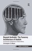 Beyond Anitkabir: The Funerary Architecture of Atatürk