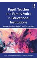 Pupil, Teacher and Family Voice in Educational Institutions