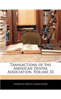 Transactions of the American Dental Association, Volume 32