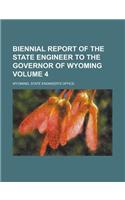 Biennial Report of the State Engineer to the Governor of Wyoming Volume 4