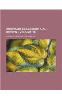 American Ecclesiastical Review (Volume 16): (English)