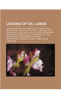Leasing of Oil Lands; Hearings Before the Committee on Public Lands, United States Senate, Sixty-Fourth Congress, First Session on H.R. 406. an ACT to Authorize Exploration for and Disposition of Coal, Phosphate, Oil, Gas, Potassium, or Sodium [And: (English)
