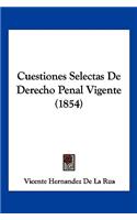 Cuestiones Selectas De Derecho Penal Vigente (1854)