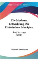 Moderne Entwicklung Der Elektrischen Principien