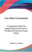 Low Mass Ceremonial