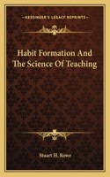 Habit Formation And The Science Of Teaching