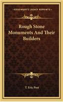 Rough Stone Monuments and Their Builders