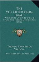 The Veil Lifted from Israel