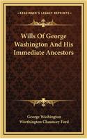 Wills Of George Washington And His Immediate Ancestors