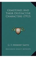 Gemstones and Their Distinctive Characters (1912)