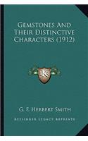 Gemstones and Their Distinctive Characters (1912)