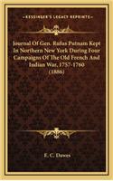 Journal Of Gen. Rufus Putnam Kept In Northern New York During Four Campaigns Of The Old French And Indian War, 1757-1760 (1886)