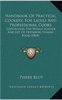 Handbook Of Practical Cookery, For Ladies And Professional Cooks