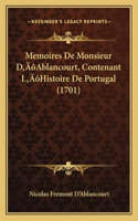 Memoires De Monsieur D'Ablancourt, Contenant L'Histoire De Portugal (1701)