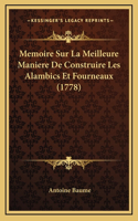 Memoire Sur La Meilleure Maniere De Construire Les Alambics Et Fourneaux (1778)