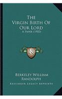 Virgin Birth Of Our Lord