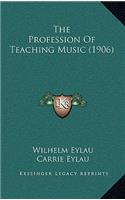 The Profession Of Teaching Music (1906)