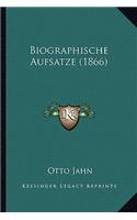 Biographische Aufsatze (1866): (German)