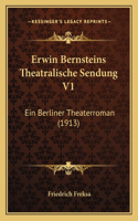 Erwin Bernsteins Theatralische Sendung V1