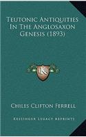Teutonic Antiquities in the Anglosaxon Genesis (1893)