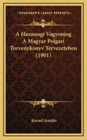 A Hazassagi Vagyonjog A Magyar Polgari Torvenykonyv Tervezeteben (1901)