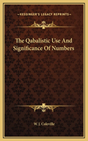 The Qabalistic Use And Significance Of Numbers