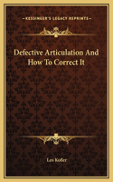Defective Articulation And How To Correct It