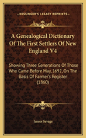 A Genealogical Dictionary Of The First Settlers Of New England V4