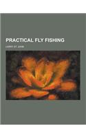 Practical Fly Fishing
