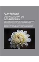 Factores de Degradacion de Ecosistemas: Control Biologico, Especies Introducidas, Especies Invasoras, Insecticidas, Bacillus Thuringiensis(Spanish)