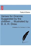 Verses for Grannie. Suggested by the Children ... Illustrated by D. A. H. Drew.