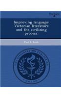 Improving Language: Victorian Literature and the Civilizing Process