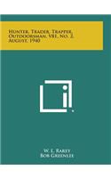 Hunter, Trader, Trapper, Outdoorsman, V81, No. 2, August, 1940